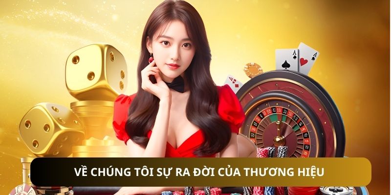 Về chúng tôi sự ra đời của thương hiệu