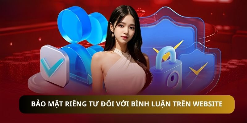 Bảo mật riêng tư đối với bình luận trên website