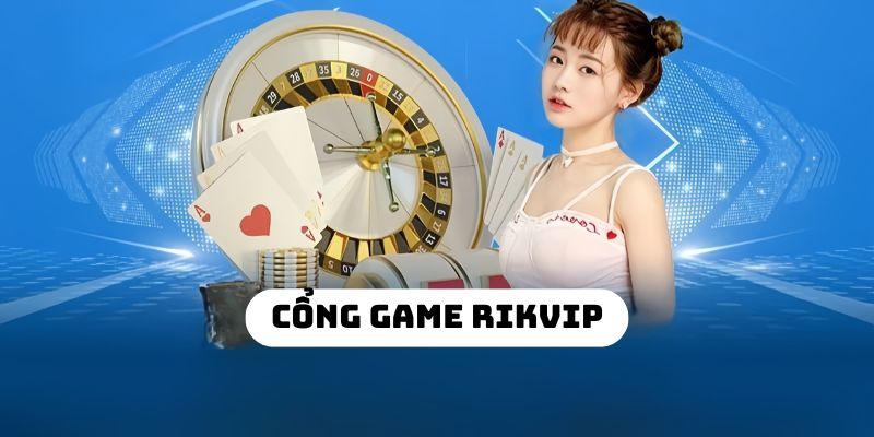 Cổng game RIKVIP